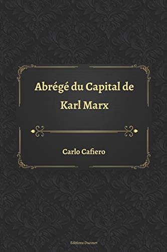 Abrégé du Capital de Karl Marx, Carlo Cafiero
