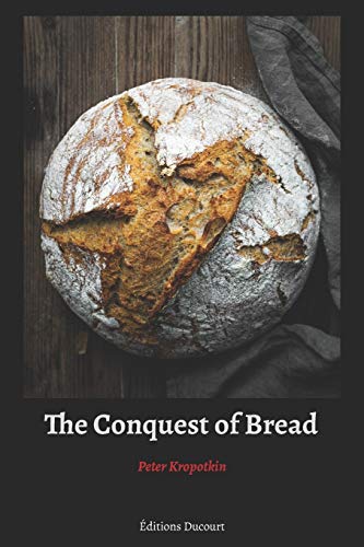 The Conquest of Bread, Peter Kropotkin