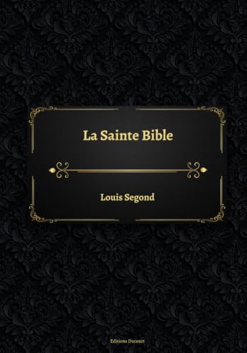 La Sainte Bible, Louis Segond